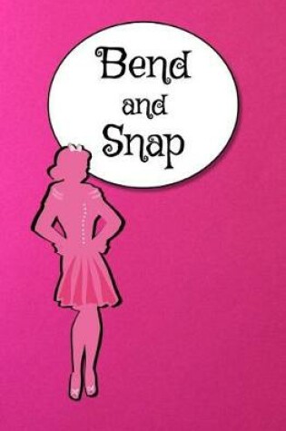 Cover of Bend and Snap