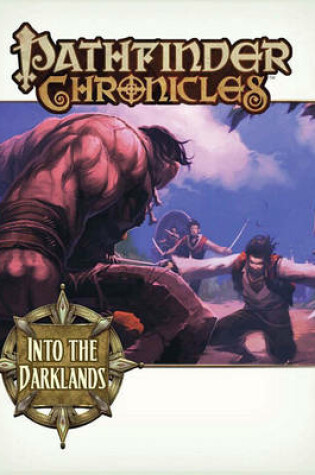 Cover of Pathfinder Chronicles: Into the Darklands