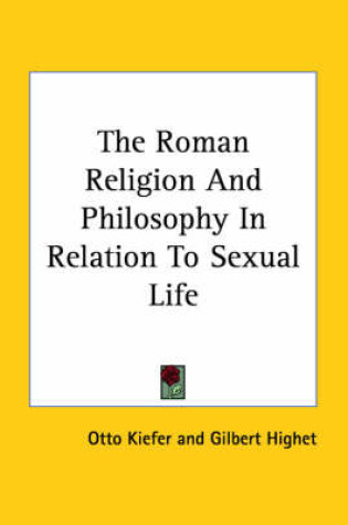 Cover of The Roman Religion and Philosophy in Relation to Sexual Life