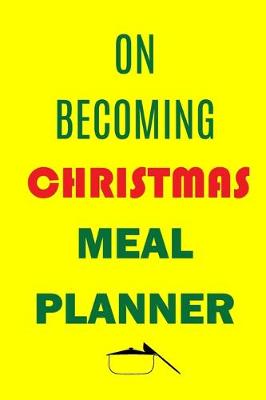 Book cover for On Becoming Christmas Meal Planner