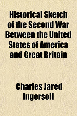 Book cover for Historical Sketch of the Second War Between the United States of America and Great Britain