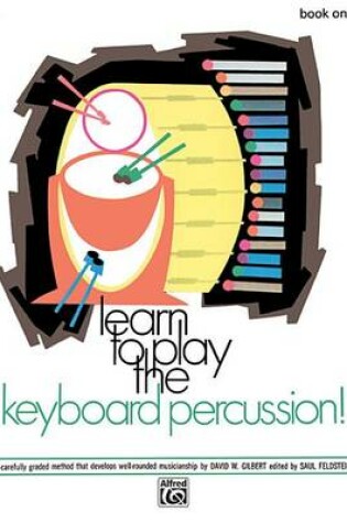 Cover of Learn to Play Keyboard Percussion! Book 1
