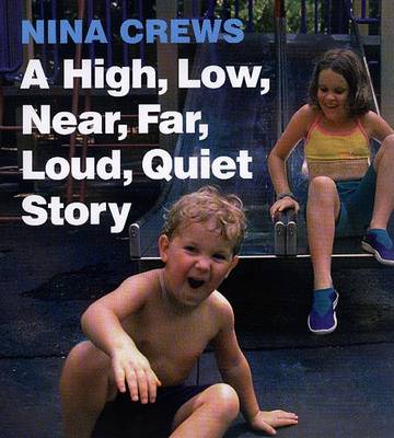 Book cover for A High, Low, Near, Far, Loud, Quiet Story