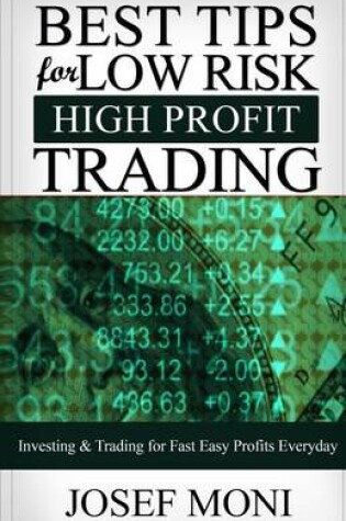 Cover of Best Tips for Low Risk High Profit Trading