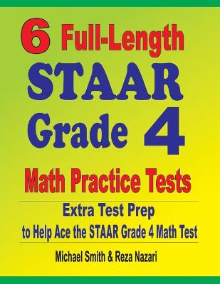 Book cover for 6 Full-Length STAAR Grade 4 Math Practice Tests