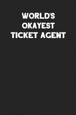 Book cover for World's Okayest Ticket Agent