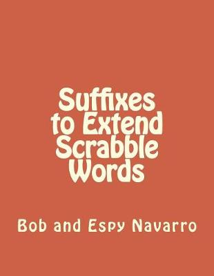 Book cover for Suffixes to Extend Scrabble Words