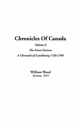 Book cover for Chronicles of Canada, Volume 8