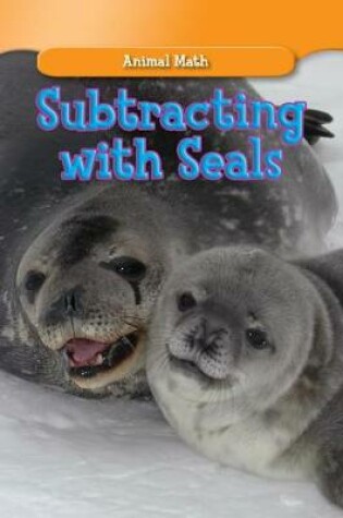 Cover of Subtracting with Seals