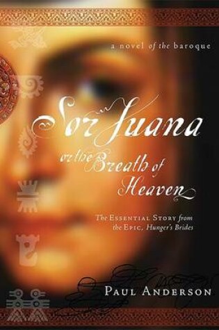 Cover of Sor Juana or the Breath of Heaven