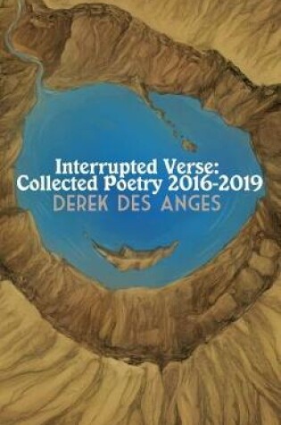 Cover of Interrupted Verse: Collected Poetry 2016-2019