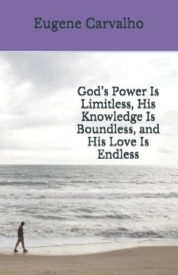 Book cover for God's Power Is Limitless, His Knowledge Is Boundless, and His Love Is Endless