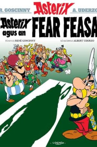 Cover of Asterix Agus an Fear Feasa (Asterix i Ngaeilge / Asterix in Irish)