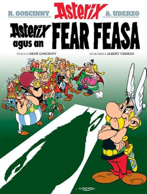 Book cover for Asterix Agus an Fear Feasa (Asterix i Ngaeilge / Asterix in Irish)