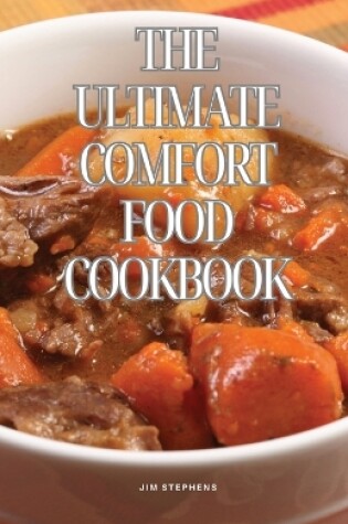 Cover of The Ultimate Comfort Food Cookbook