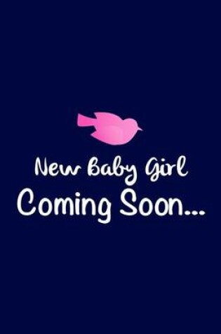 Cover of New Baby Girl Coming Soon