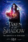 Book cover for Taken by the Shadow