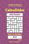 Book cover for Puzzles for Brain CalcuDoku - 200 Easy to Medium 8x8 vol. 22