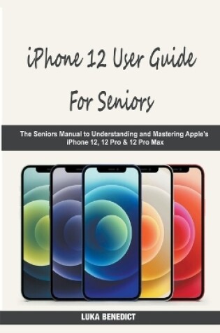 Cover of iPhone 12 User Guide For Seniors