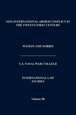 Cover of Non-International Armed Conflict in the Twenty-First Century