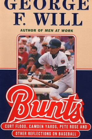 Cover of Bunts: Curt Flood, Camden Yards, Pete Rose and Other Reflections on Baseball