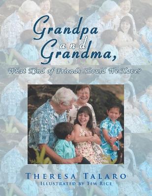 Book cover for Grandpa and Grandma, What Kind of Friends Should We Have?