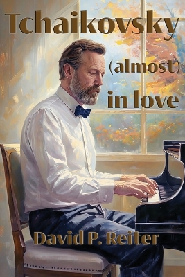 Book cover for Tchaikovsky (Almost) in Love