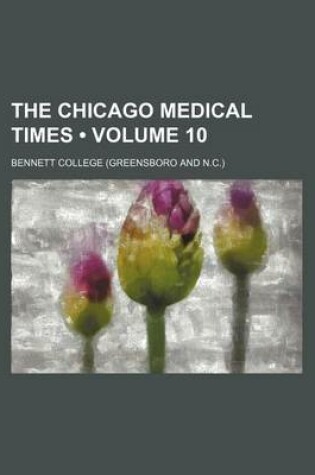 Cover of The Chicago Medical Times (Volume 10)