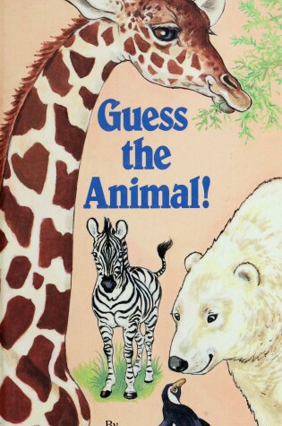 Cover of Guess the Animal!