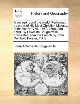 Book cover for A Voyage Round the World. Performed by Order of His Most Christian Majesty, in the Years 1766, 1767, 1768, and 1769. by Lewis de Bougainville, ... Translated from the French by John Reinhold Forster, F.A.S.