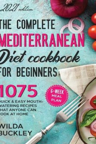 Cover of The Complete Mediterranean Diet Cookbook for Beginners