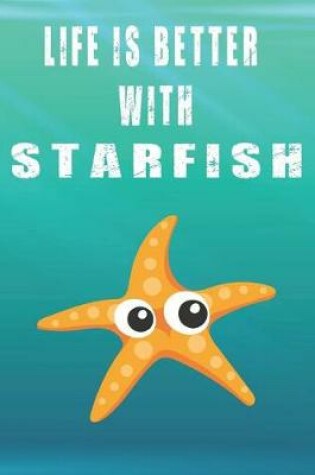 Cover of Life Is Better With Starfish