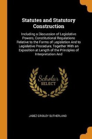 Cover of Statutes and Statutory Construction