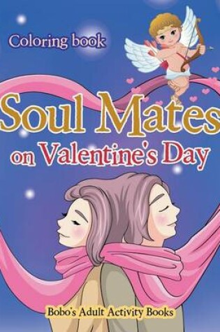 Cover of Soul Mates on Valentine's Day Coloring Book