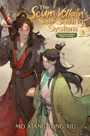 Cover of The Scum Villain's Self-Saving System: Ren Zha Fanpai Zijiu Xitong (Novel) Vol. 3