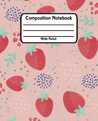 Book cover for Composition Notebook Wide Ruled