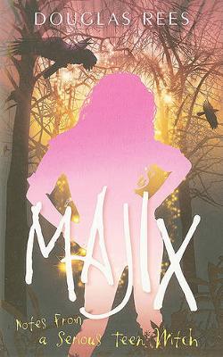 Book cover for Majix: Notes from a Serious Teen Witch