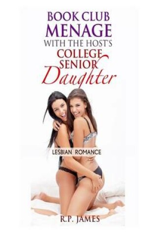 Cover of Lesbian Romance- Book Club Menage with the Host's College Senior Daughter