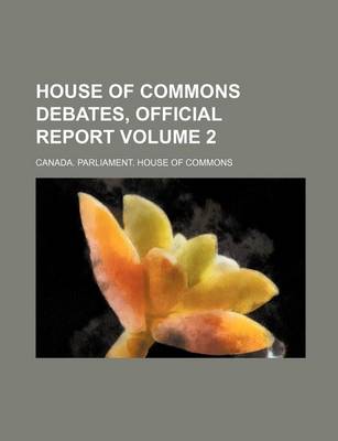 Book cover for House of Commons Debates, Official Report Volume 2