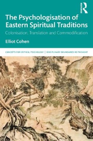 Cover of The Psychologisation of Eastern Spiritual Traditions