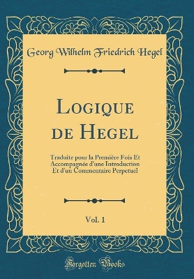 Book cover for Logique de Hegel, Vol. 1