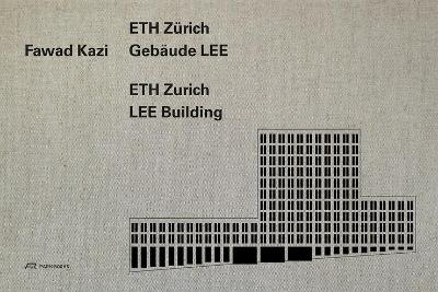 Book cover for Fawad Kazi – ETH Zurich Building LEE