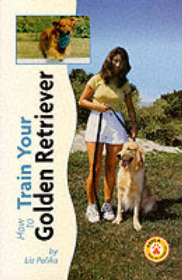 Cover of How to Train Your Golden Retriever