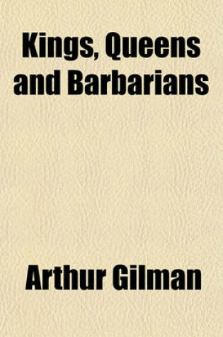 Cover of Kings, Queens and Barbarians