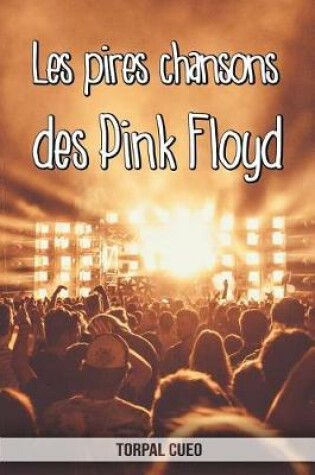 Cover of Les pires chansons des Pink Floyd