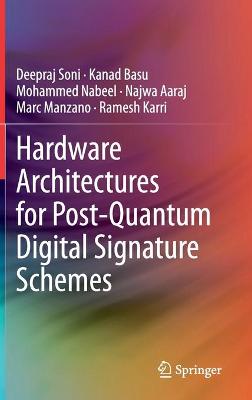 Book cover for Hardware Architectures for Post-Quantum Digital Signature Schemes