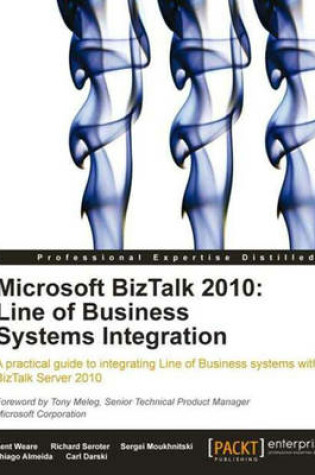 Cover of Microsoft BizTalk 2010: Line of Business Systems Integration