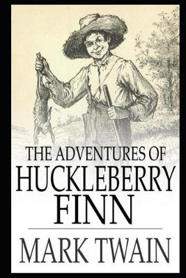 Book cover for The Adventures of Huckleberry By Mark Twain Annotated Latest Version