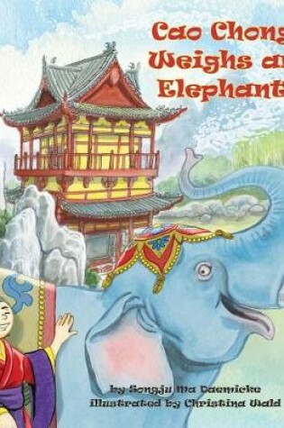 Cover of Cao Chong Weighs an Elephant