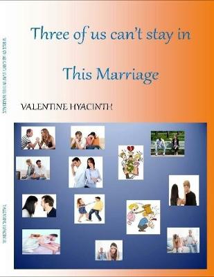 Book cover for Three of Us Can't Stay In This Marriage